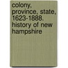 Colony, Province, State, 1623-1888. History of New Hampshire door John Norris McClintock