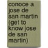 Conoce a Jose de San Martin (Get to Know Jose de San Martin)
