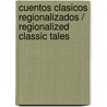 Cuentos Clasicos Regionalizados / Regionalized Classic Tales door Roberta Iannamico