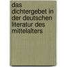 Das Dichtergebet in Der Deutschen Literatur Des Mittelalters door Christian Thelen