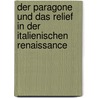 Der Paragone Und Das Relief in Der Italienischen Renaissance door Irina Jabotinsky