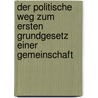 Der politische Weg zum ersten Grundgesetz einer Gemeinschaft door Christian Staub