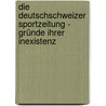 Die Deutschschweizer Sportzeitung - Gründe ihrer Inexistenz door Andreas Hungerbühler