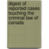 Digest of Reported Cases Touching the Criminal Law of Canada door Thomas P. B 1849 Foran