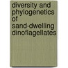Diversity and phylogenetics of sand-dwelling dinoflagellates door Shauna Murray