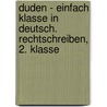 Duden - Einfach klasse in Deutsch. Rechtschreiben, 2. Klasse door Ulrike Holzwarth-Raether