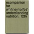Ecompanion for Whitney/Rolfes' Understanding Nutrition, 12th