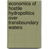 Economics of Hostile Hydropolitics over Transboundary Waters by Nilanjan Ghosh