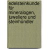 Edelsteinkunde Für Mineralogen, Juweliere Und Steinhündler door R. Blum J.