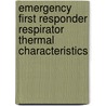 Emergency First Responder Respirator Thermal Characteristics door United States Government