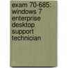 Exam 70-685: Windows 7 Enterprise Desktop Support Technician door Moac (microsoft Official Academic Course)