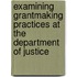 Examining Grantmaking Practices at the Department of Justice
