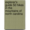 Explorer's Guide 50 Hikes in the Mountains of North Carolina by Robert L. Wiliams