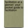 Facilitation At A Glance!: Your Pocket Guide To Facilitation by Ingrid Bens