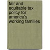 Fair and Equitable Tax Policy for America's Working Families by United States Congressional House