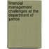 Financial Management Challenges at the Department of Justice