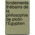 Fondements Thébains de la Philosophie de Plotin l'Égyptien