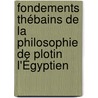 Fondements Thébains de la Philosophie de Plotin l'Égyptien by Mubabinge Bilolo