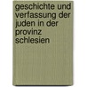 Geschichte Und Verfassung Der Juden In Der Provinz Schlesien door Friedrich-Albert Zimmermann