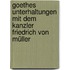 Goethes Unterhaltungen mit dem Kanzler Friedrich von Müller