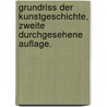 Grundriss Der Kunstgeschichte, Zweite Durchgesehene Auflage. by Wilhelm L�Bke