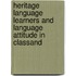 Heritage Language Learners And Language Attitude In Classand