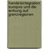 Handelsintegration Europas und die Wirkung auf Grenzregionen