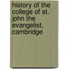 History of the College of St. John the Evangelist, Cambridge door Wordsworth Collection