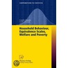 Household Behaviour, Equivalence Scales, Welfare And Poverty by Guido Ferrari
