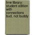 Hrw Library: Student Edition with Connections Bud, Not Buddy