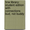 Hrw Library: Student Edition with Connections Bud, Not Buddy door Winston