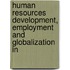 Human Resources Development, Employment and Globalization in
