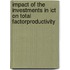 Impact Of The Investments In Ict On Total Factorproductivity