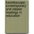 Kaleidoscope: Contemporary And Classic Readings In Education