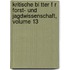 Kritische Bl Tter F R Forst- Und Jagdwissenschaft, Volume 13
