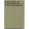 Kundenanalyse und Kundenorientierung imVeranstaltungsbereich by Dennhardt Winnie