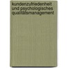 Kundenzufriedenheit und psychologisches Qualitätsmanagement by Ottmar L. Braun u.a.