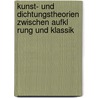 Kunst- Und Dichtungstheorien Zwischen Aufkl Rung Und Klassik door Armand Nivelle