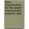 Labor Requirements For The Airport Improvement Program (aip) by United States Federal Aviation