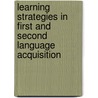 Learning Strategies in First and Second Language Acquisition by Matthias Gebhardt