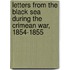 Letters from the Black Sea During the Crimean War, 1854-1855