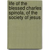 Life of the Blessed Charles Spinola, of the Society of Jesus door Broeckaert Joseph 1807-1880