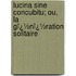 Lucina Sine Concubitu; Ou, La Gï¿½Nï¿½Ration Solitaire