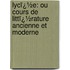 Lycï¿½E: Ou Cours De Littï¿½Rature Ancienne Et Moderne