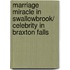 Marriage Miracle in Swallowbrook/ Celebrity in Braxton Falls