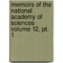 Memoirs Of The National Academy Of Sciences Volume 12, Pt. 1