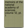 Memoirs Of The National Academy Of Sciences Volume 12, Pt. 1 door Professor National Academy of Sciences