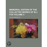 Memorial Edition of the Collected Works of W.J. Fox Volume 5 by William Johnson Fox
