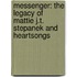 Messenger: The Legacy Of Mattie J.T. Stepanek And Heartsongs