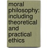 Moral Philosophy: Including Theoretical and Practical Ethics by Dd Joseph Haven